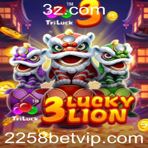 Descubra o Fascinante Mundo de 3LUCKYLION com 2258 bet